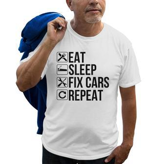 Car Mechanic Funny Gift Eat Sleep Fix Cars Repeat Old Men T-shirt | Mazezy