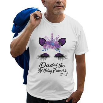 Dad Of The Birthday Princess Unicorn Girl Matching Gift Old Men T-shirt