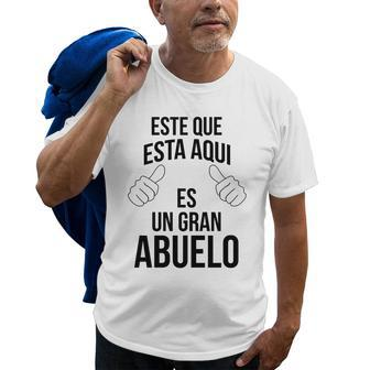 Este Que Esta Aqui Es Un Gran Abuelo Grandpa Spanish Old Men T-shirt | Mazezy