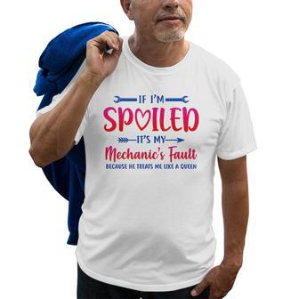 If Im Spoiled Its My Mechanics Fault Old Men T-shirt | Mazezy