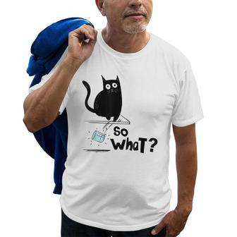 So What Funny Black Cat Cat Dad Cat Mom Kitten Old Men T-shirt | Mazezy