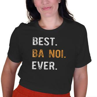 Best Ba Noi Ever Vietnamese Grandma T Old Women T-shirt | Mazezy