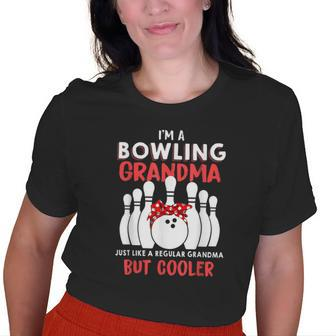 Im A Bowling Grandma Just Like A Regular Grandma But Cooler Old Women T-shirt | Mazezy