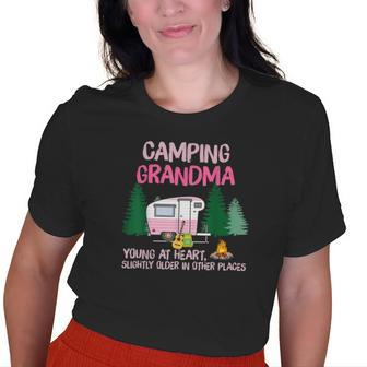 Camping Grandma Young At Heart Slight Older In Other Places Old Women T-shirt | Mazezy