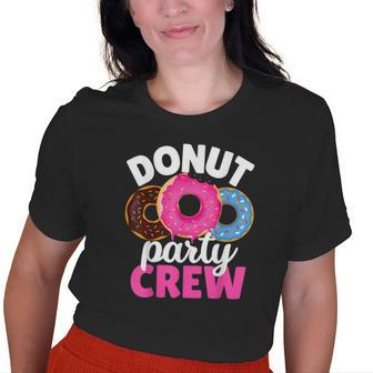 Donut Party Crew Family Girl Birthday Dad Mom Squad Old Women T-shirt | Mazezy CA