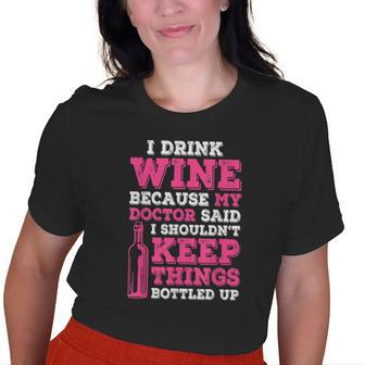 I Drink Wine Because My Doctor Said Winemaker Old Women T-shirt | Mazezy