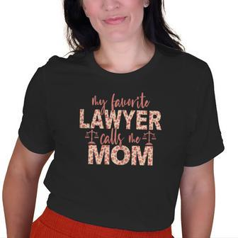 My Favorite Lawyer Calls Me Mom Lawyer Mom Old Women T-shirt | Mazezy