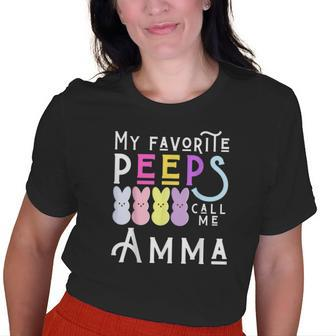 My Favorite Peeps Call Me Amma Grandma Mom Easter Peep Fun Old Women T-shirt | Mazezy