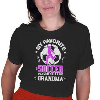 My Favorite Soccer Player Calls Me Grandma Old Women T-shirt | Mazezy DE