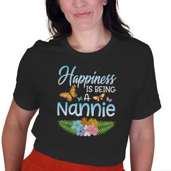 Flowers Butterfly Happiness Is Being A Nannie Grandma Mother Old Women T-shirt | Mazezy