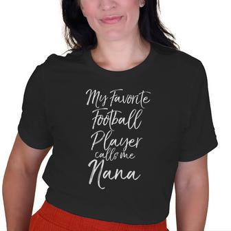 Football Grandma My Favorite Football Player Calls Me Nana Old Women T-shirt | Mazezy