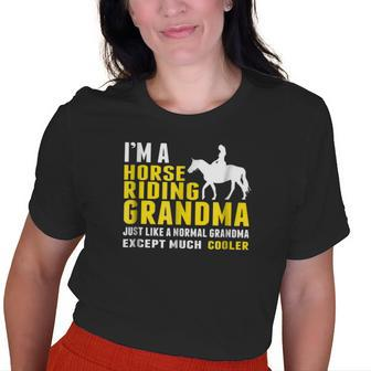 Im A Horse Riding Grandma Just Like A Normal Grandma Old Women T-shirt | Mazezy