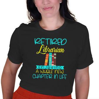 Librarian Retirement Party Retired Mom Grandma Old Women T-shirt | Mazezy