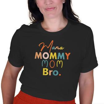 Mama Mommy Mom Bro Old Women T-shirt | Mazezy