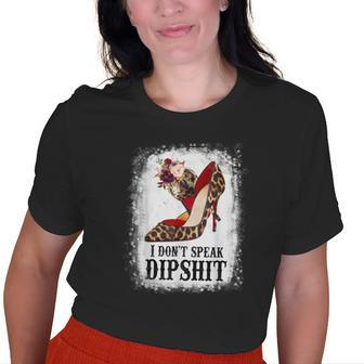 Mom Grandma I Dont Speak Dipshit High Heels Leopard Mother Old Women T-shirt | Mazezy