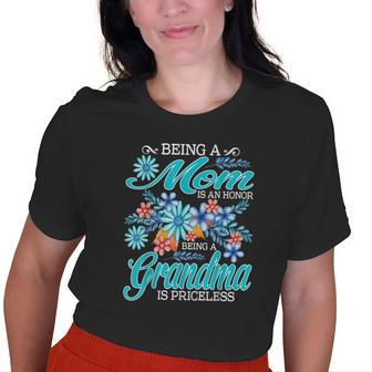 Being A Mom Is An Honor Being A Grandma Is Priceless Old Women T-shirt | Mazezy