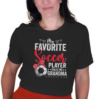 My Favorite Soccer Player Calls Me Grandma Soccer Lover Old Women T-shirt Graphic Print Casual Unisex Tee