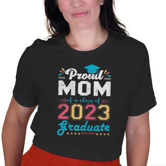 Proud Mom Of A Class Of 2023 Graduate Graduation Family Old Women T-shirt | Mazezy