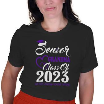 Senior Grandma Class Of 2023 Graduation Im Not Crying Old Women T-shirt | Mazezy