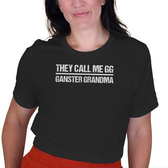 They Call Me Gg Gangster Grandma Gangsta Old Women T-shirt | Mazezy