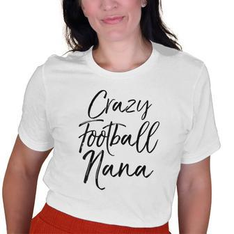 Football Grandma For Women Crazy Football Nana Old Women T-shirt | Mazezy