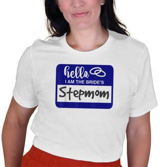 Hello I Am The Brides Stepmom Wedding Name Badge Old Women T-shirt Graphic Print Casual Unisex Tee - Seseable