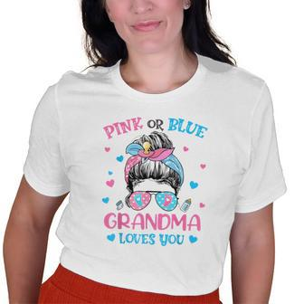 Pink Or Blue Grandma Loves You Gender Reveal Messy Bun Old Women T-shirt | Mazezy