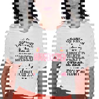 Tough Housekeeper Cleaning Lover Housekeeping Old Women T-shirt | Mazezy