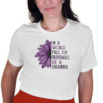 In A World Full Of Grandmas Be Granna Sunflower Old Women T-shirt | Mazezy