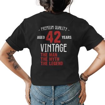 Retro 42Nd Birthday Anniversary The Man The Myth The Legend Womens Back Print T-shirt