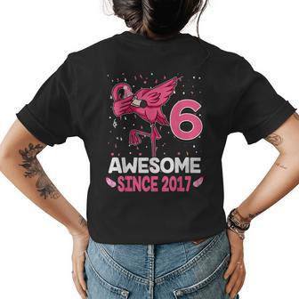 6 Years Old Awesome Since 2017 Dab Flamingo 6Th Birthday Womens Back Print T-shirt - Seseable