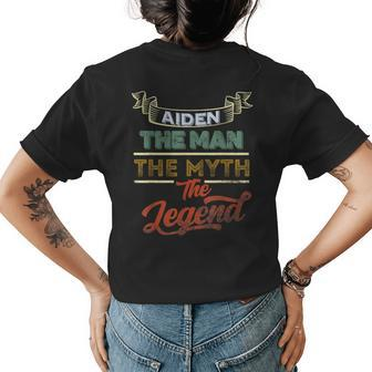 Aiden The Man The Myth The Legend First Name Aiden Funny Womens Back Print T-shirt - Seseable