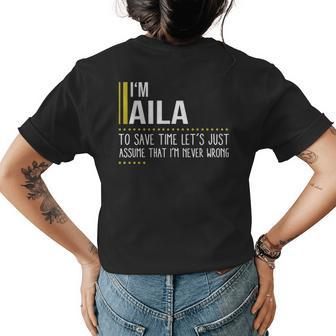 Aila Name Gift Im Aila Im Never Wrong Womens Back Print T-shirt - Seseable