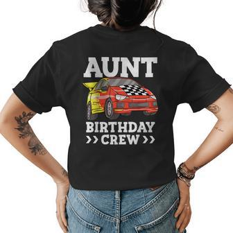 Aunt Birthday Crew Race Car Aunty Racing Car Womens Back Print T-shirt | Mazezy