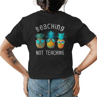 Beaching Not Teaching Teacher Mode Off Summer Vacation Break Womens Back Print T-shirt | Mazezy