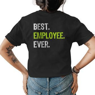 Best Employee Ever Funny Employee Of The Month Gift Womens Back Print T-shirt - Seseable