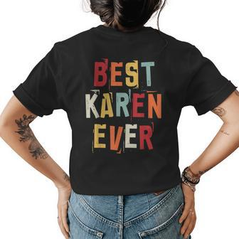 Best Karen Ever Popular Retro Birth Names Karen Costume Womens Back Print T-shirt - Seseable