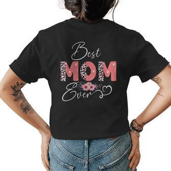 Best Mom Ever Leopard Floral Heart Cute Mothers Day Women Womens Back Print T-shirt - Seseable