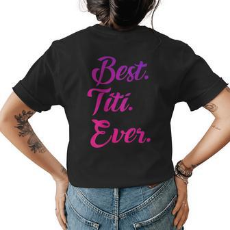 Best Titi Ever Aunty Gift Pink Idea Women Godmother Womens Back Print T-shirt | Seseable CA
