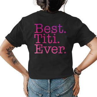 Best Titi Ever Love Titi Pink Colorful Spanish Aunt Womens Back Print T-shirt - Seseable