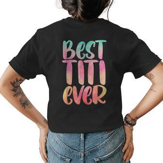 Best Titi Mothers Day With Best Titi Ever Design Womens Back Print T-shirt - Seseable