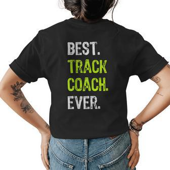 Best Track Coach Ever Funny Gift Design Womens Back Print T-shirt - Seseable