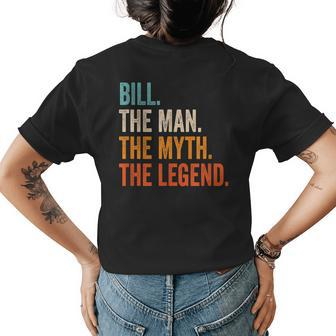Bill The Man The Myth The Legend First Name Bill Gift For Mens Womens Back Print T-shirt - Seseable