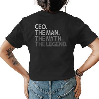 Ceo Entrepreneur The Man Myth Legend Gift Womens Back Print T-shirt - Seseable