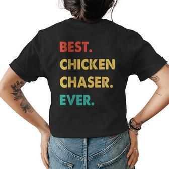 Chicken Chaser Profession Retro Best Chicken Chaser Ever Womens Back Print T-shirt - Seseable