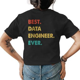 Data Engineer Profession Retro Best Data Engineer Ever Womens Back Print T-shirt - Seseable