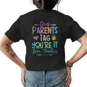 Dear Parents Tag Youre It Love Teacher Tie Dye Funny Teacher Women's Crewneck Short Sleeve Back Print T-shirt - Thegiftio UK