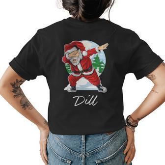 Dill Name Gift Santa Dill Womens Back Print T-shirt - Seseable