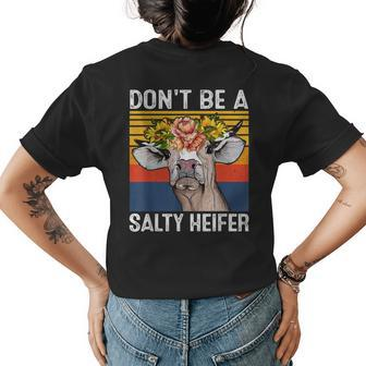 Dont Be A Salty Heifer Cows Lover Funny Vintage Farm Women's Crewneck Short Sleeve Back Print T-shirt - Thegiftio UK