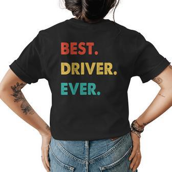 Driver Profession Retro Best Driver Ever Womens Back Print T-shirt - Seseable